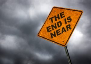 The End Is Near!